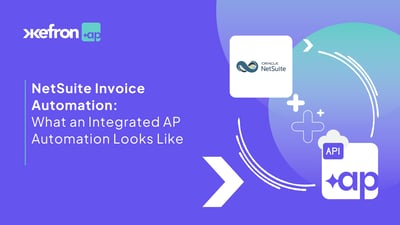 NetSuite Accounts Payable Automation: What an Integrated AP Automation Solution Looks Like