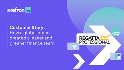 Retail Accounts Payable Automation: How Regatta Built a Leaner, Greener Finance Team